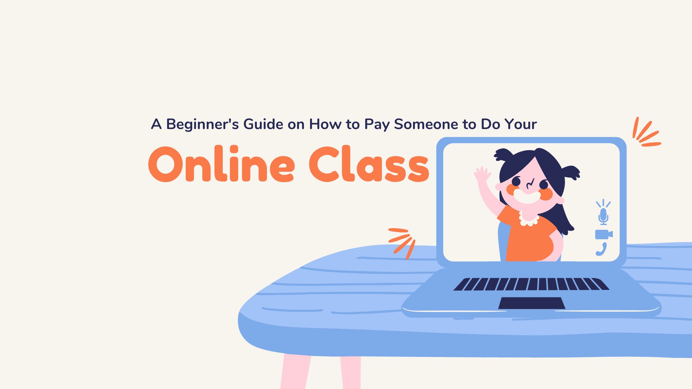 A Beginner’s Guide on How to Pay Someone to Do Your Online Class