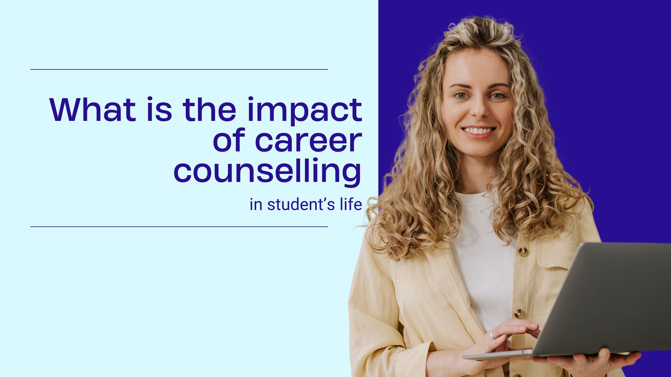 What is the impact of career counselling in student’s life