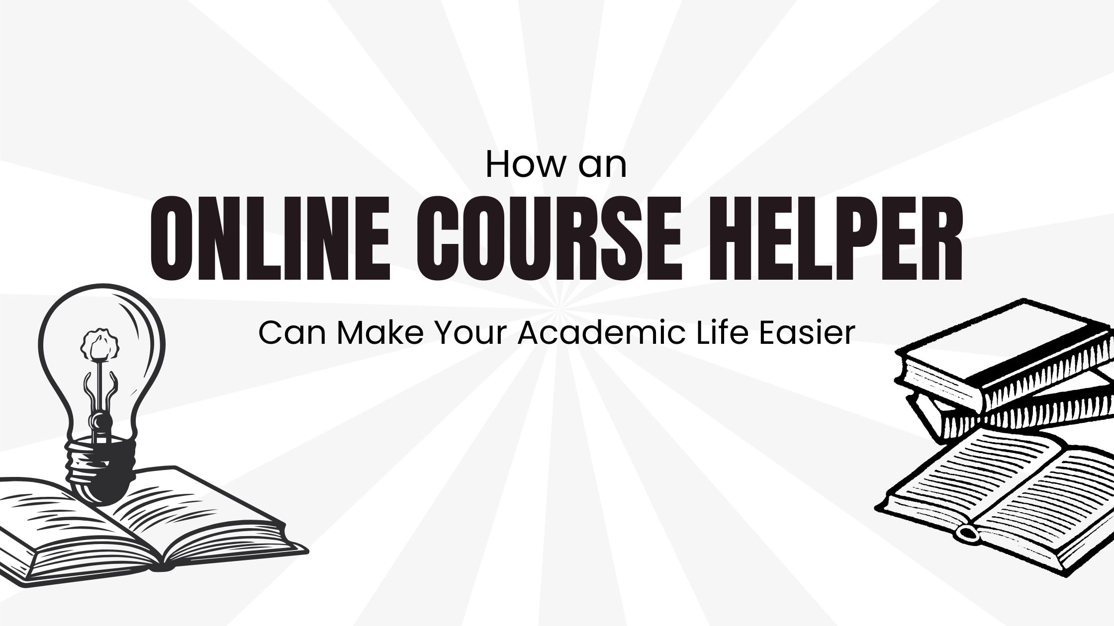 How an Online Course Helper Can Make Your Academic Life Easier